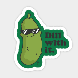 DILL WITH IT Sticker